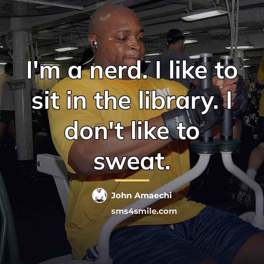 “I'm a nerd. I like to sit in the library.…” quote by John Amaechi