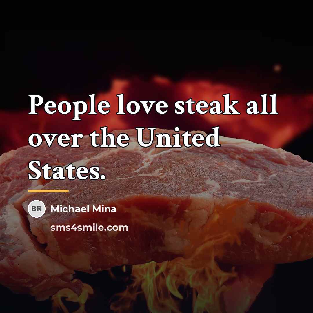 “People love steak all over the United States.…” quote by Michael Mina
