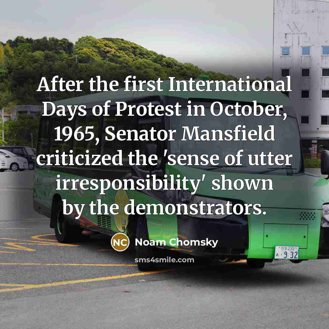 “After the first International Days of Protest in October, 1965,…” quote by Noam Chomsky