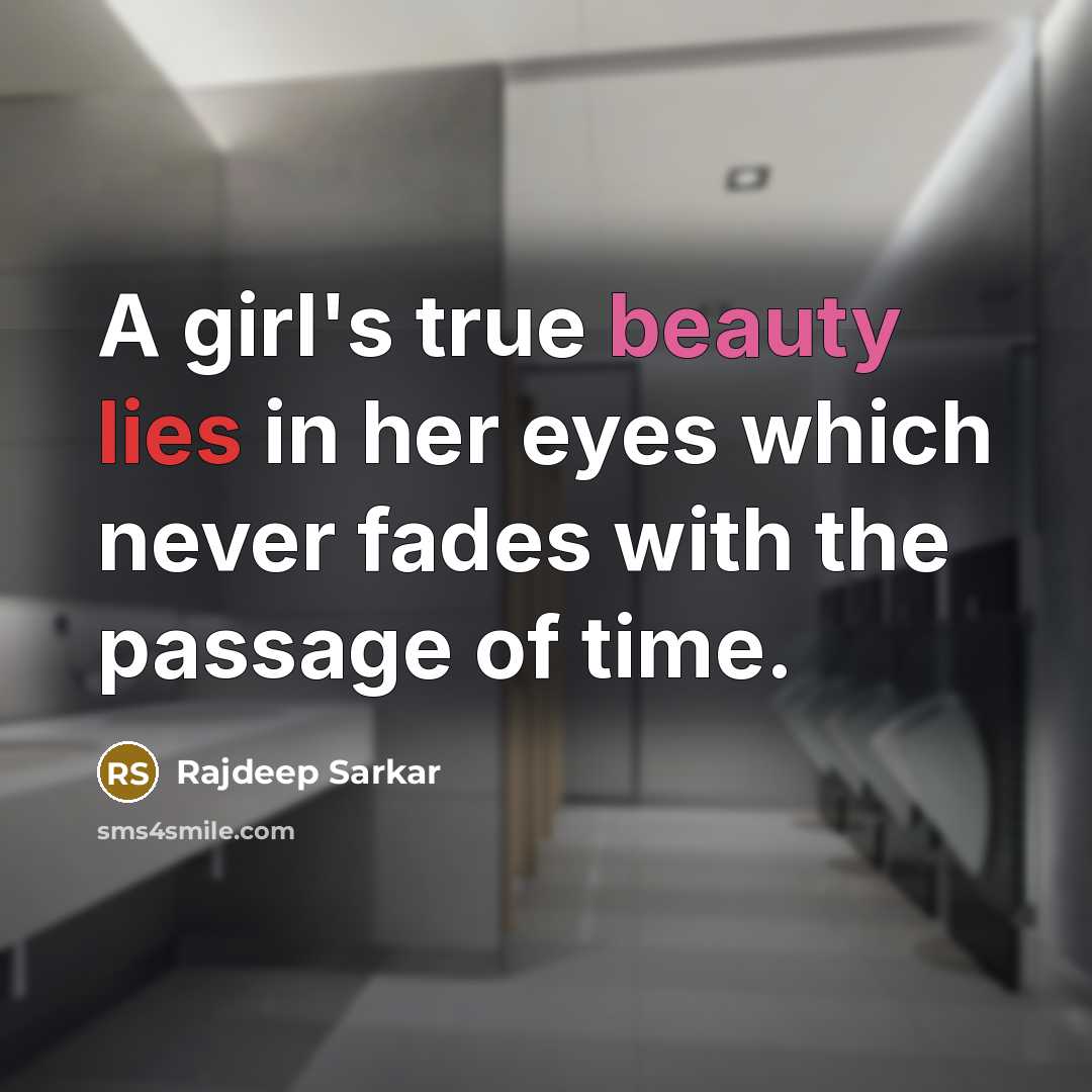 “A girl's true beauty lies in her eyes which never…” quote by Rajdeep Sarkar