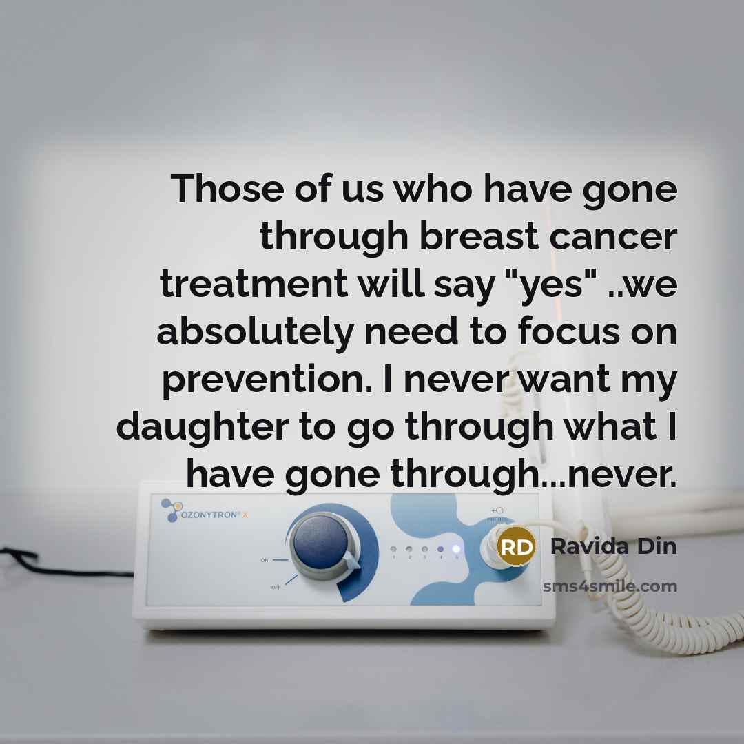 “Those of us who have gone through breast cancer treatment…” quote by Ravida Din