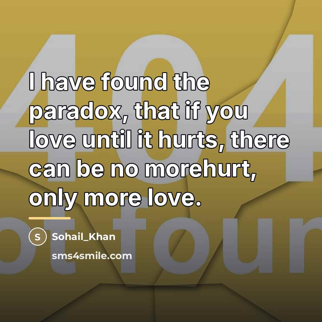 “I have found the paradox, that if you love until…” quote by Anonymous