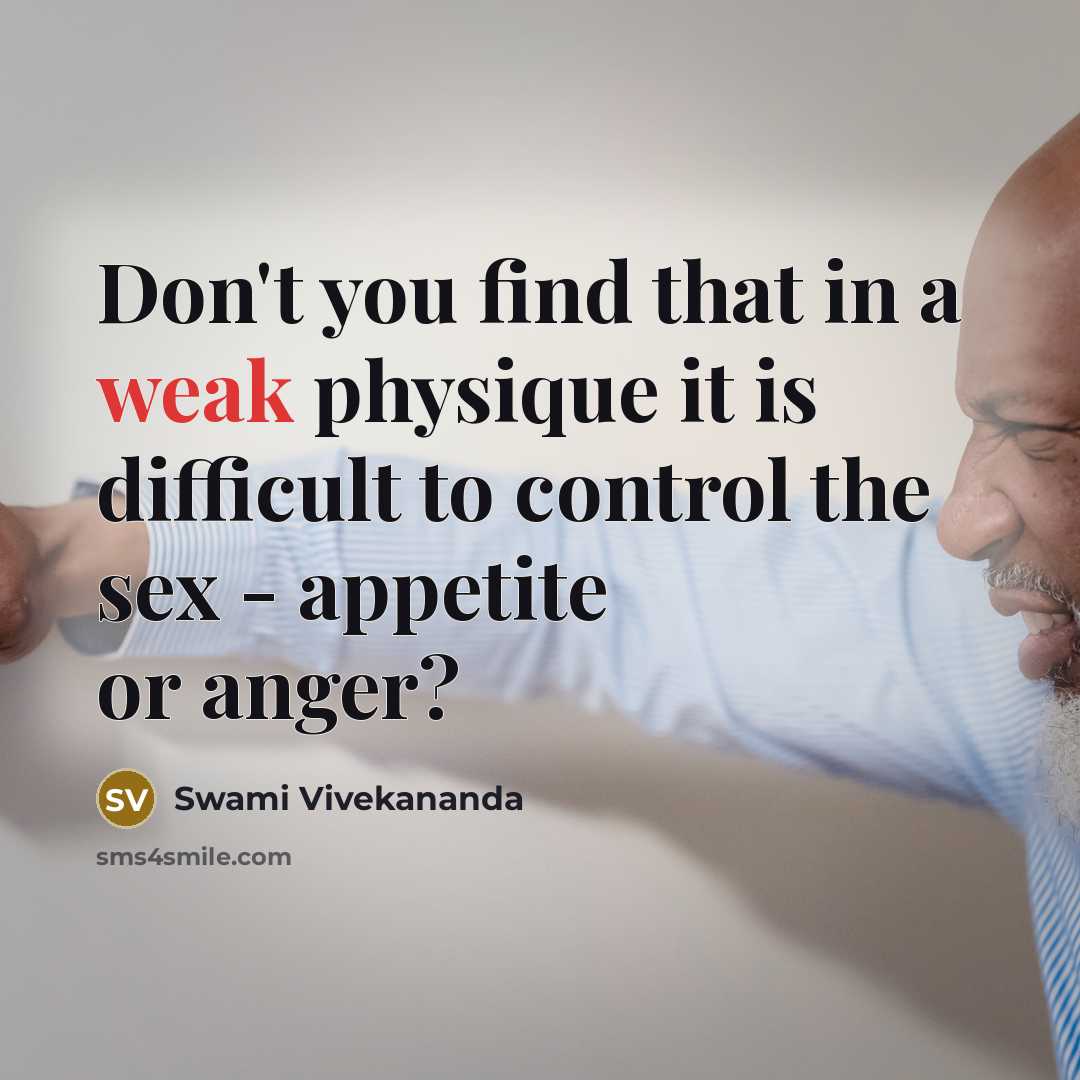 “Don't you find that in a weak physique it is…” quote by Swami Vivekananda