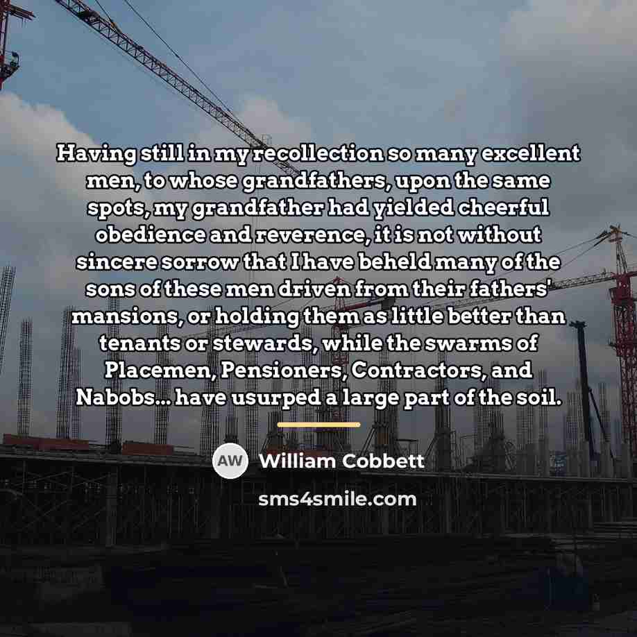 “Having still in my recollection so many excellent men, to…” quote by William Cobbett