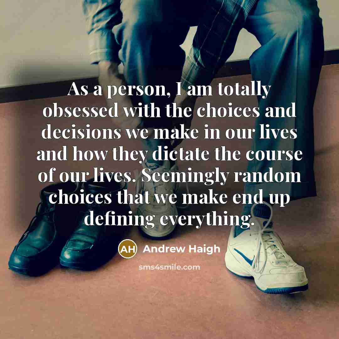 “As a person, I am totally obsessed with the choices…” quote by Andrew Haigh