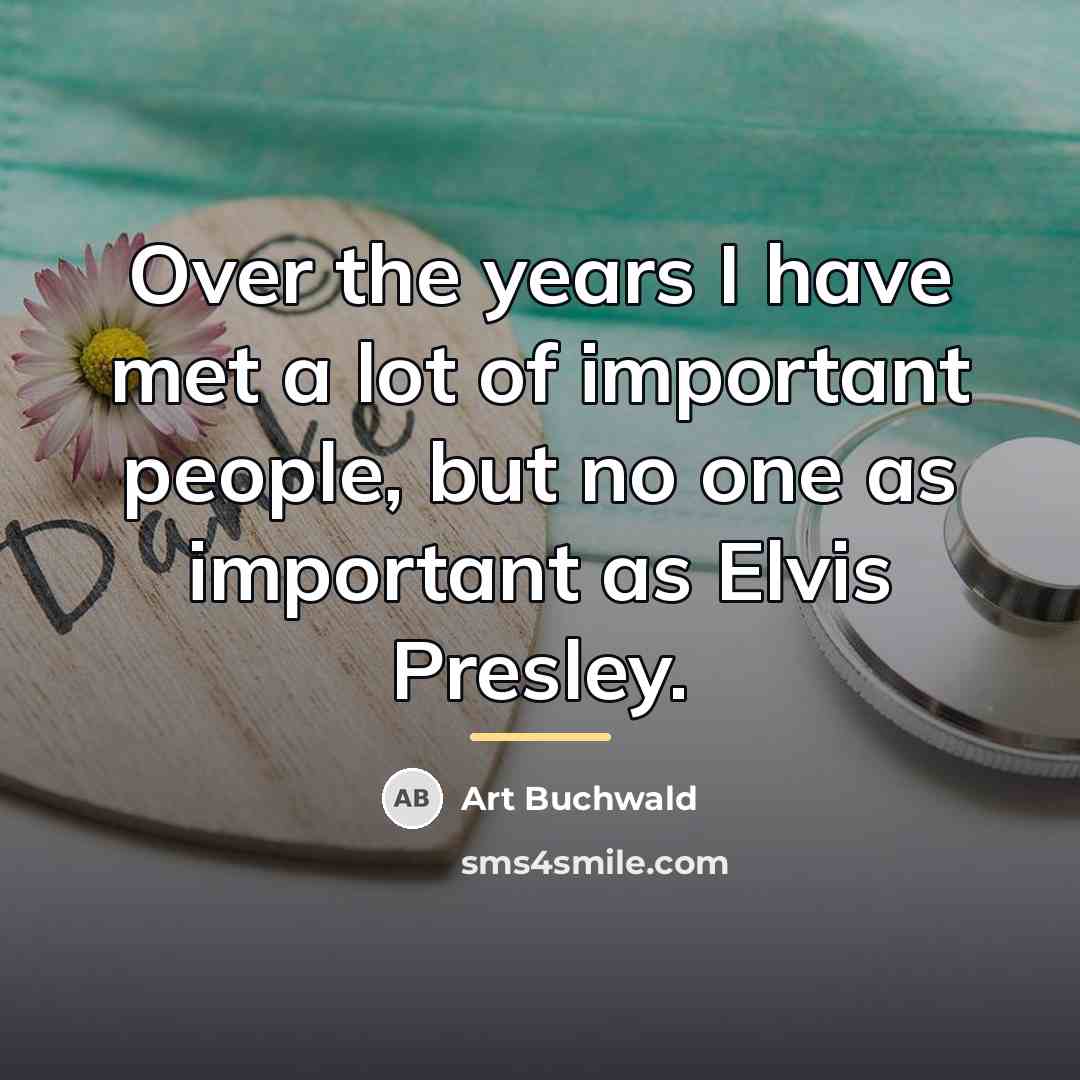 “Over the years I have met a lot of important…” quote by Art Buchwald