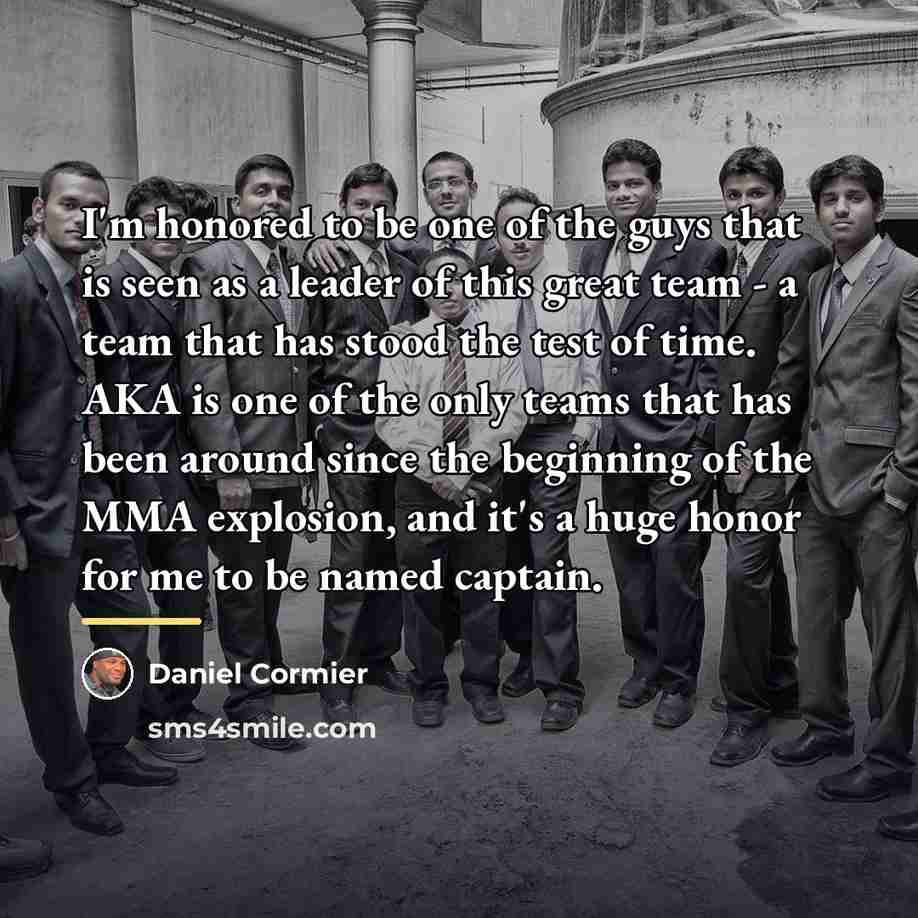 “I'm honored to be one of the guys that is…” quote by Daniel Cormier
