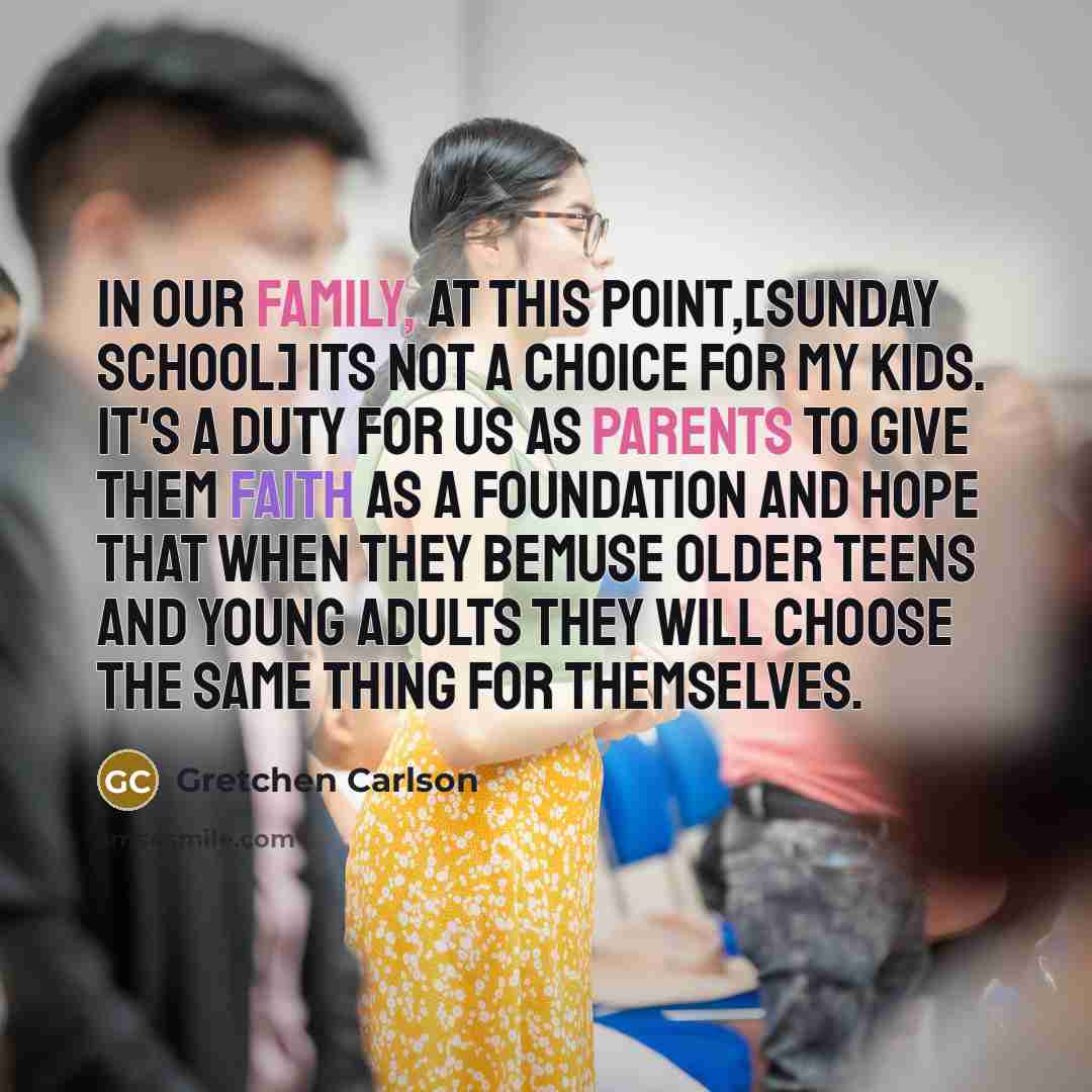 “In our family, at this point,[Sunday School] its not a…” quote by Gretchen Carlson