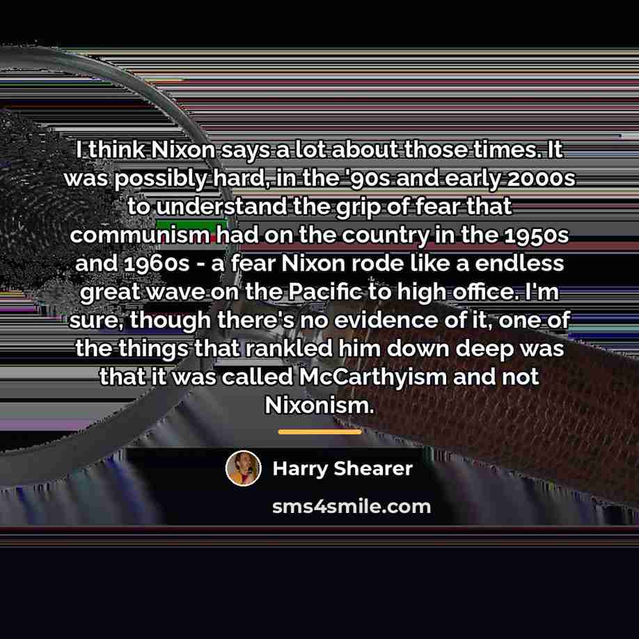 “I think Nixon says a lot about those times. It…” quote by Harry Shearer