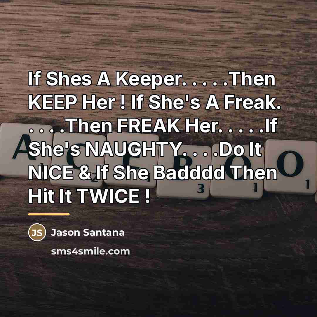 “If Shes A Keeper. . . . .Then KEEP Her…” quote by Jason Santana