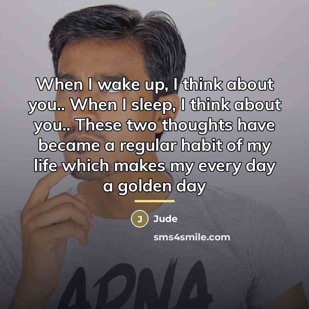 “When I wake up, I think about you.. When I…” quote by Jude