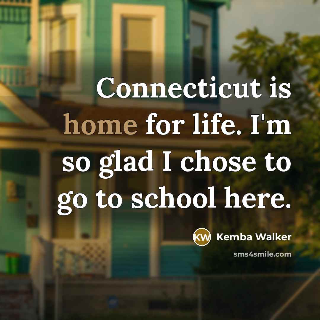 “Connecticut is home for life. I'm so glad I chose…” quote by Kemba Walker