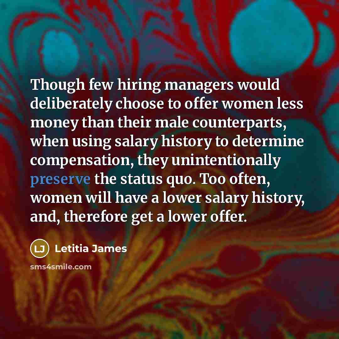 “Though few hiring managers would deliberately choose to offer women…” quote by Letitia James
