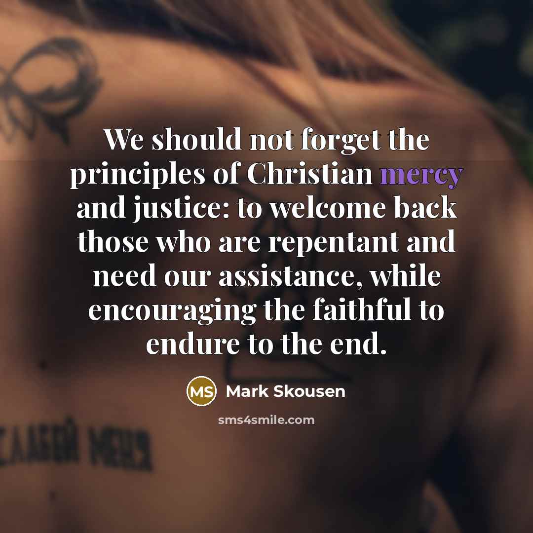 “We should not forget the principles of Christian mercy and…” quote by Mark Skousen