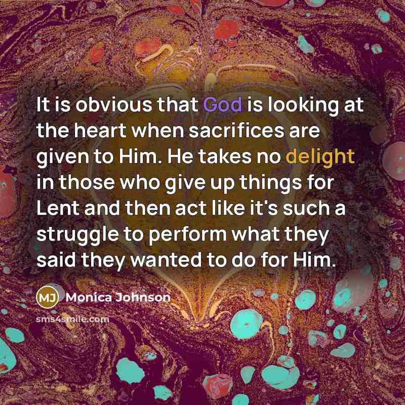 “It is obvious that God is looking at the heart…” quote by Monica Johnson