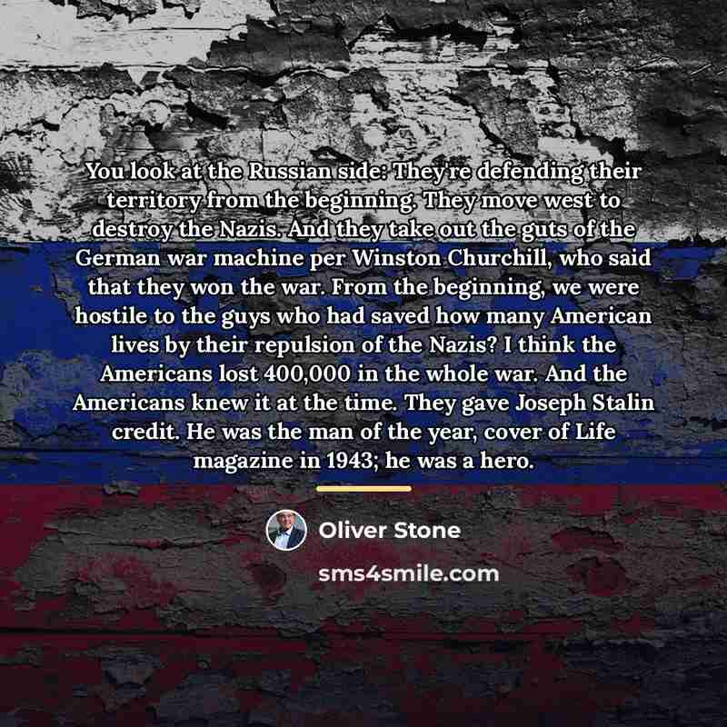 “You look at the Russian side: They're defending their territory…” quote by Oliver Stone