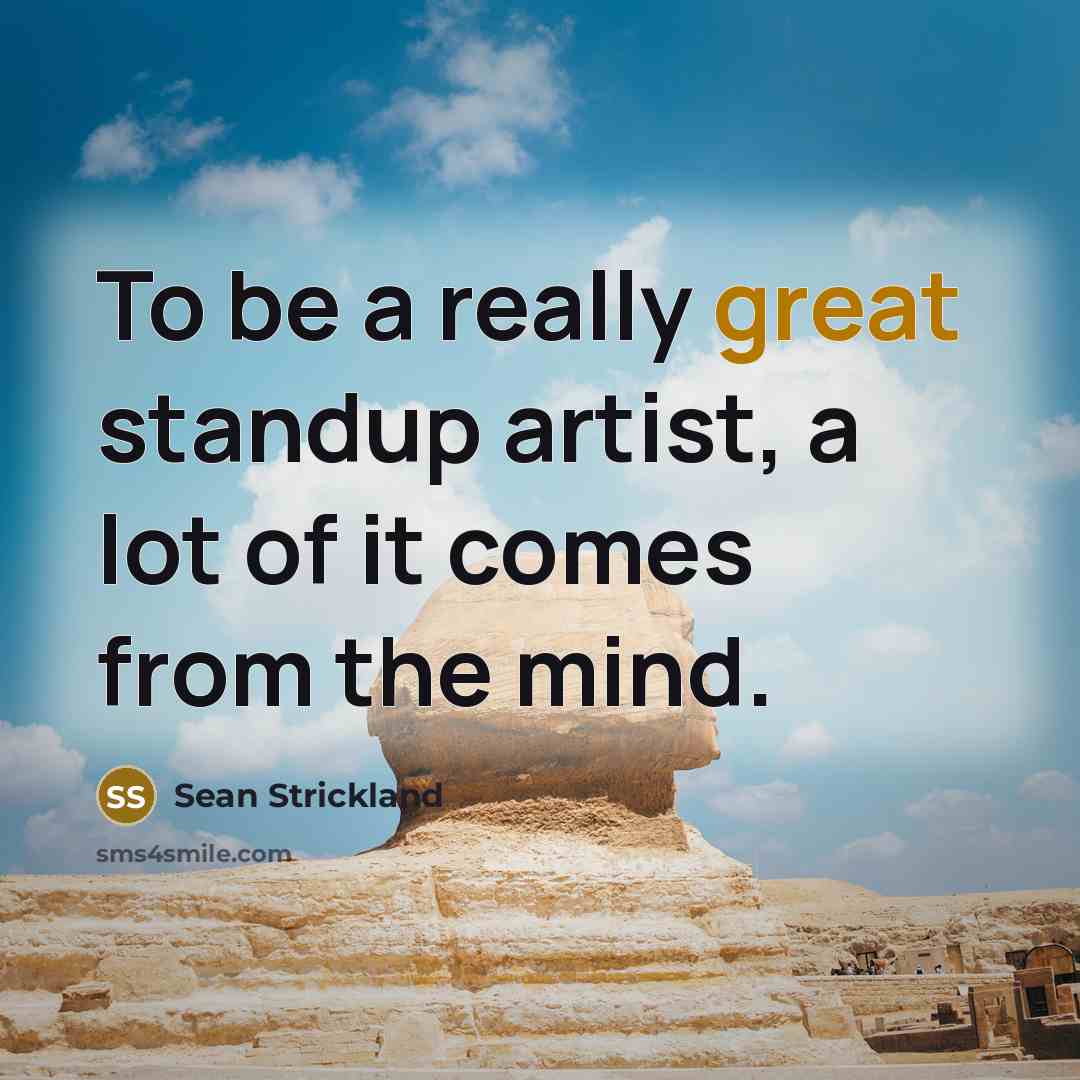 “To be a really great standup artist, a lot of…” quote by Sean Strickland
