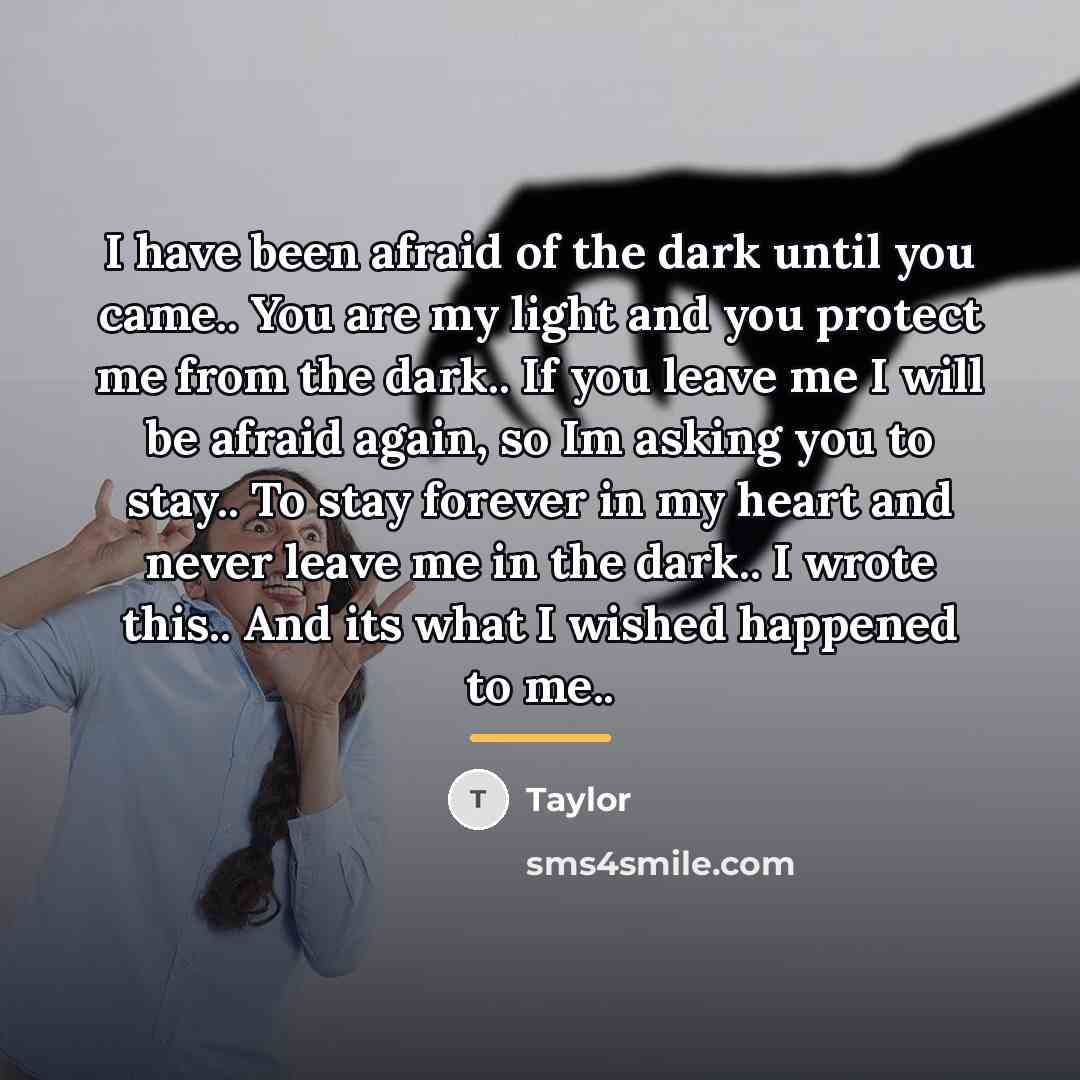 “I have been afraid of the dark until you came..…” quote by Taylor