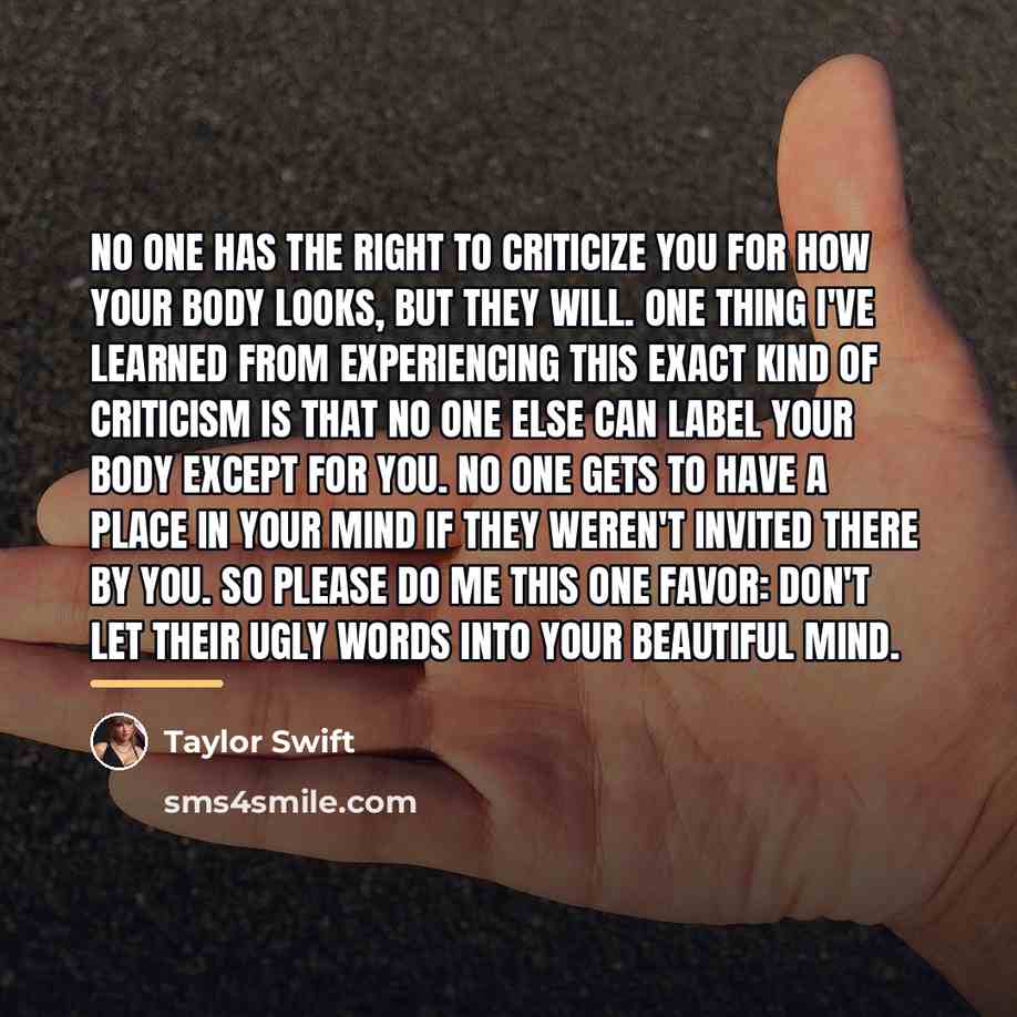 “No one has the right to criticize you for how…” quote by Taylor Swift