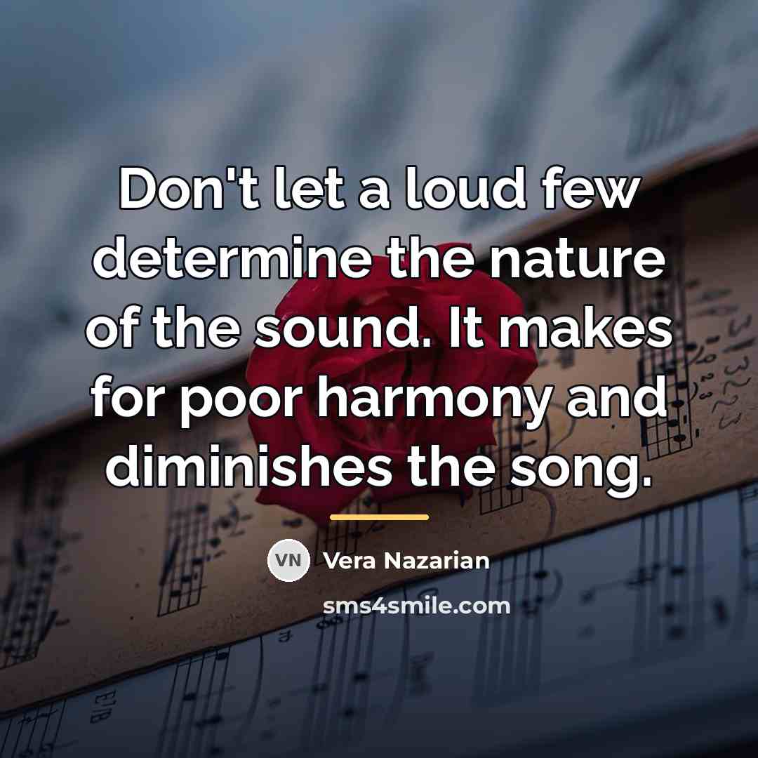 “Don't let a loud few determine the nature of the…” quote by Vera Nazarian