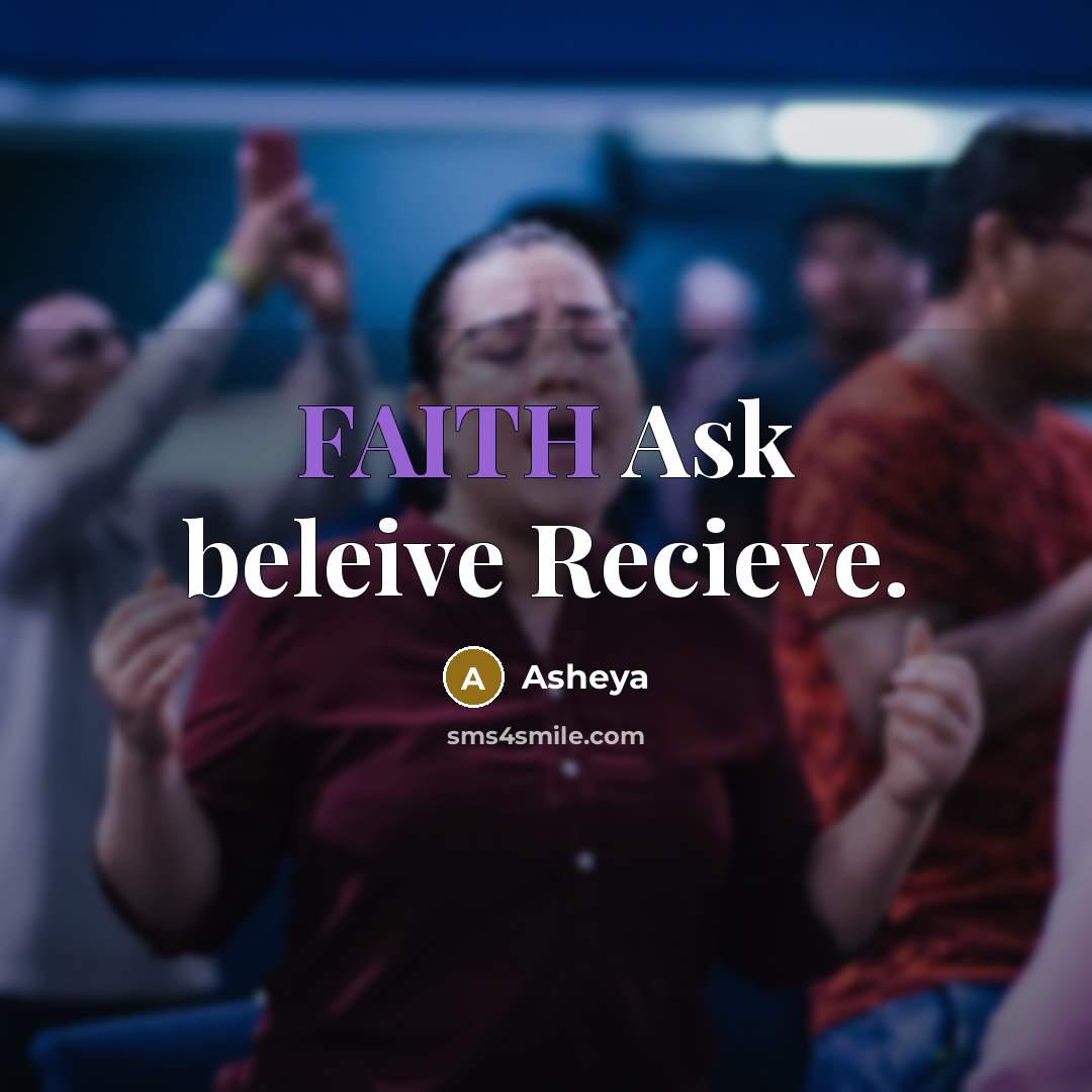 “FAITH Ask beleive Recieve.…” quote by Asheya