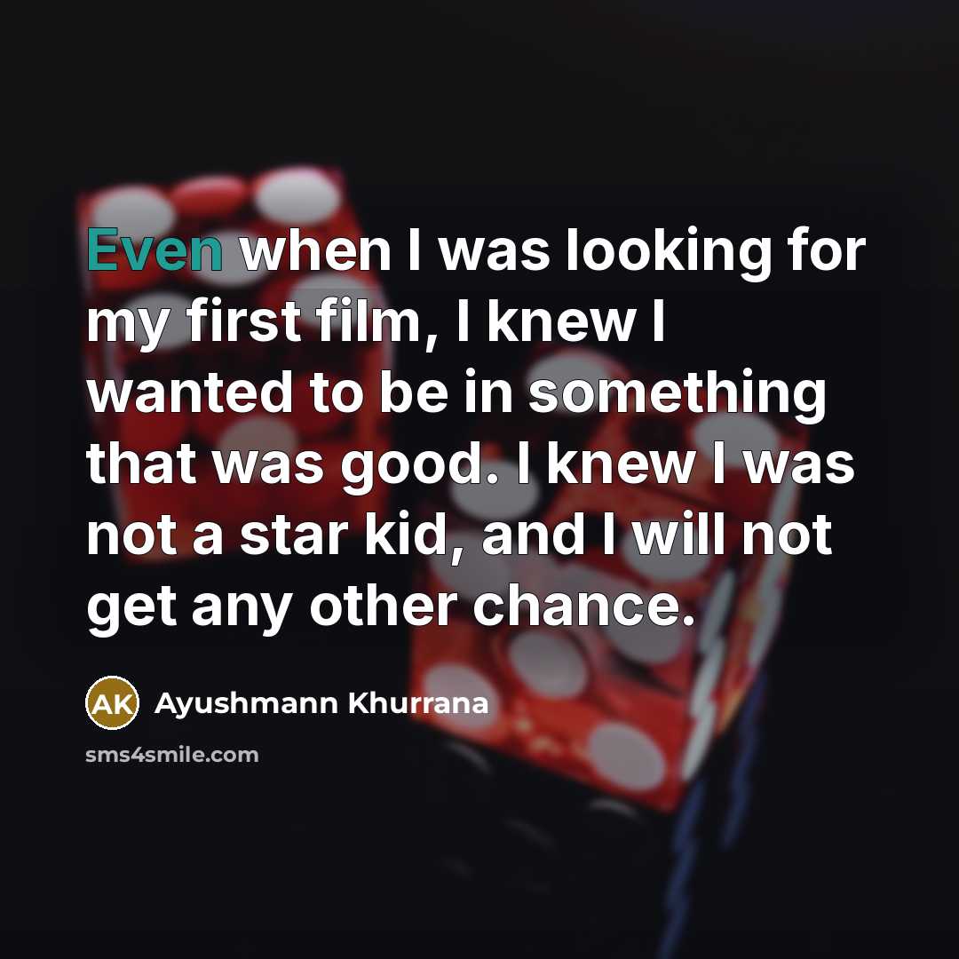 “Even when I was looking for my first film, I…” quote by Ayushmann Khurrana