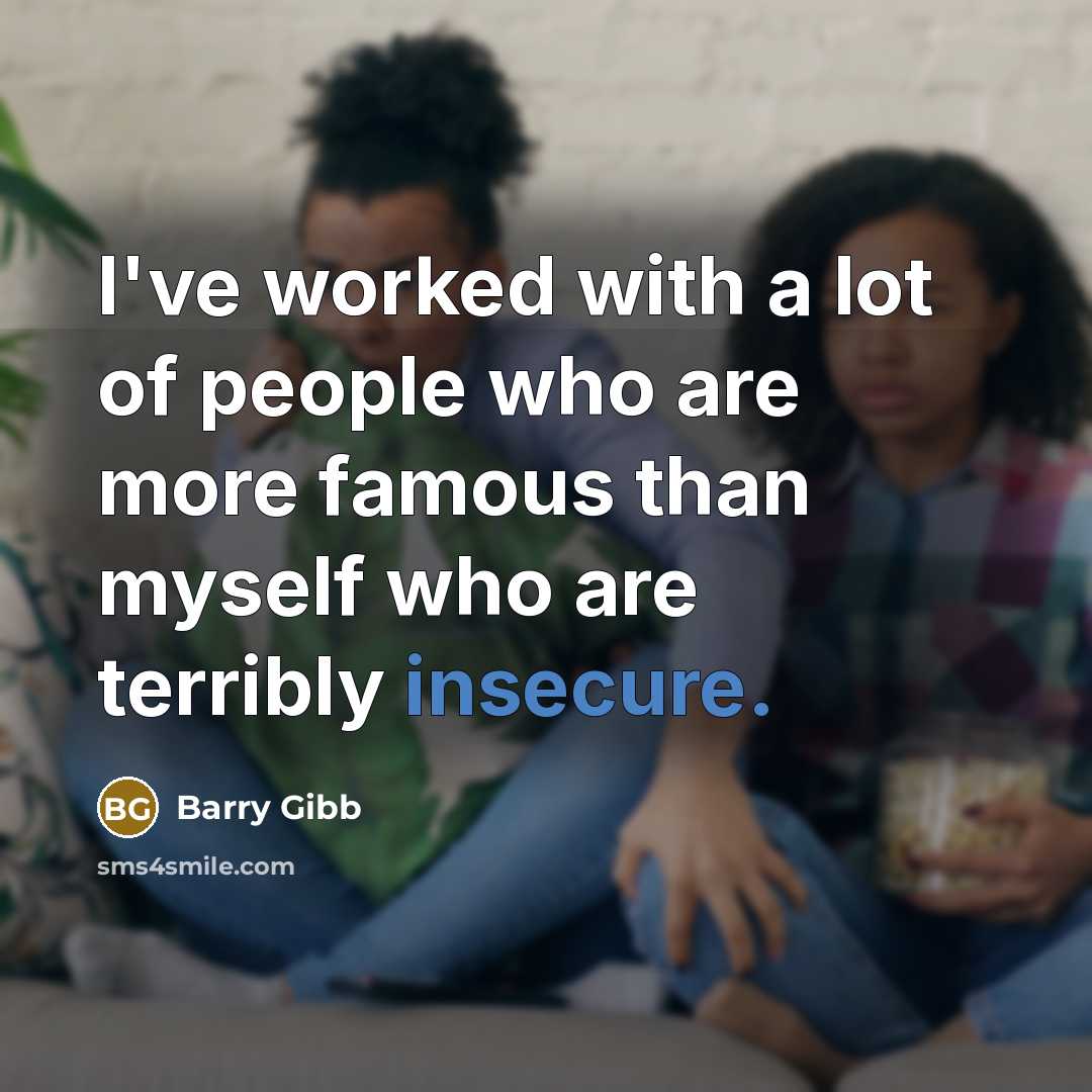 “I've worked with a lot of people who are more…” quote by Barry Gibb