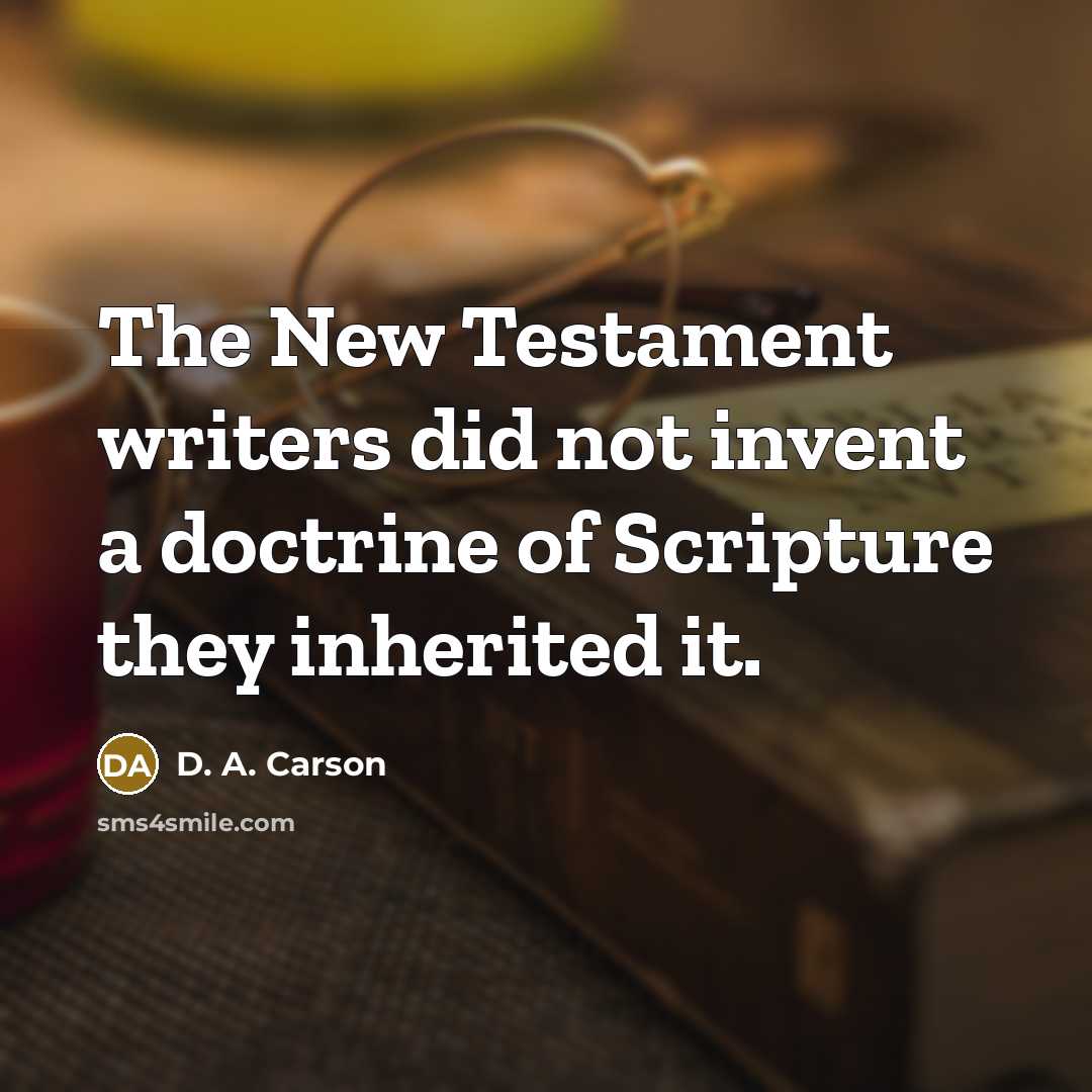 “The New Testament writers did not invent a doctrine of…” quote by D. A. Carson