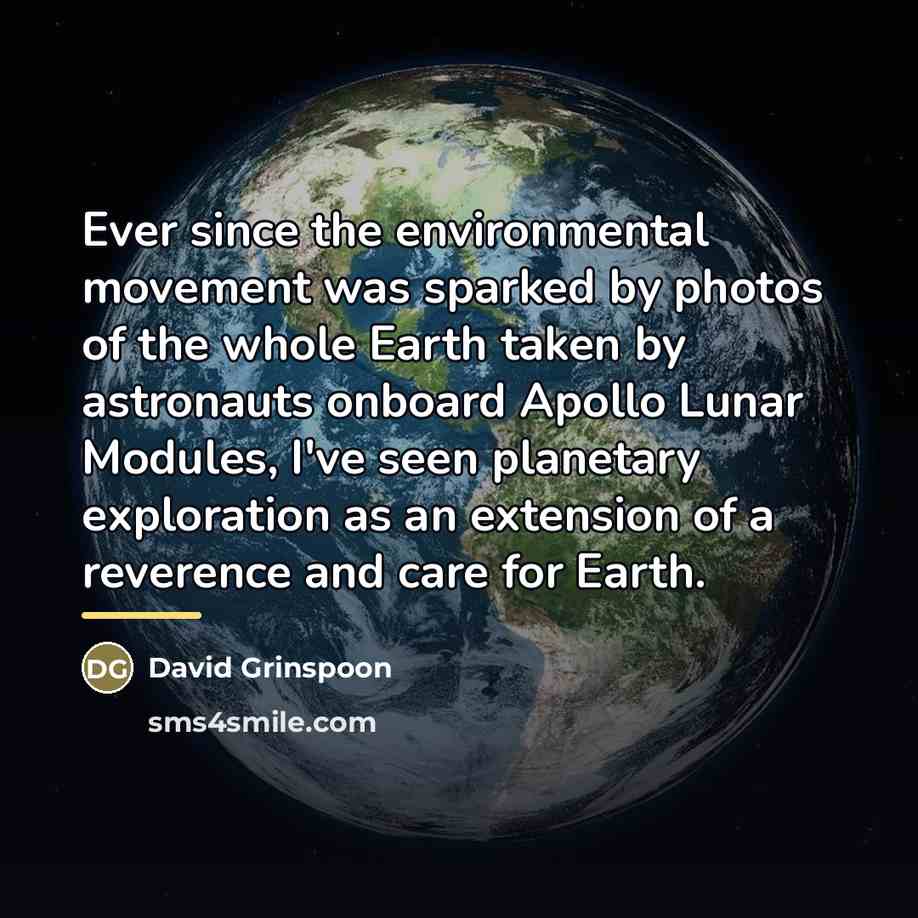 “Ever since the environmental movement was sparked by photos of…” quote by David Grinspoon