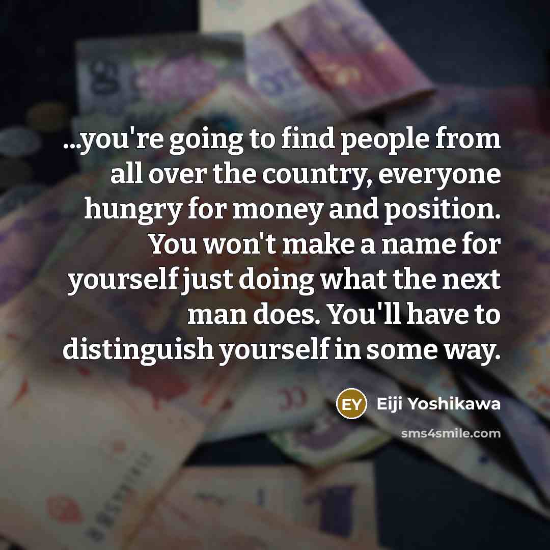 “...you're going to find people from all over the country,…” quote by Eiji Yoshikawa