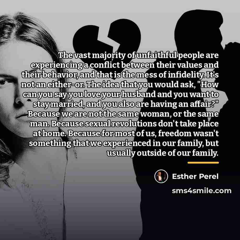 “The vast majority of unfaithful people are experiencing a conflict…” quote by Esther Perel
