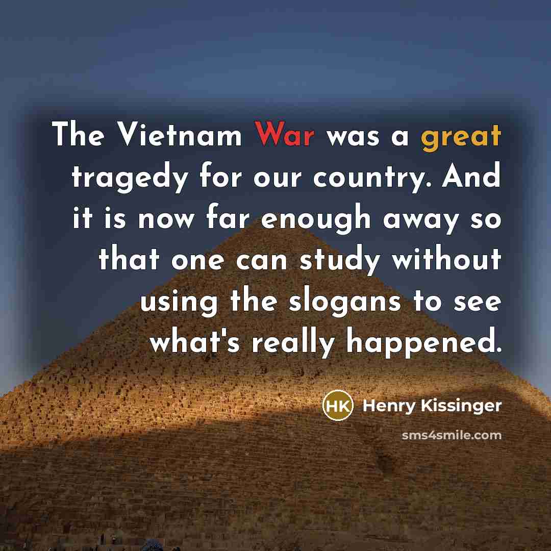 “The Vietnam War was a great tragedy for our country.…” quote by Henry Kissinger