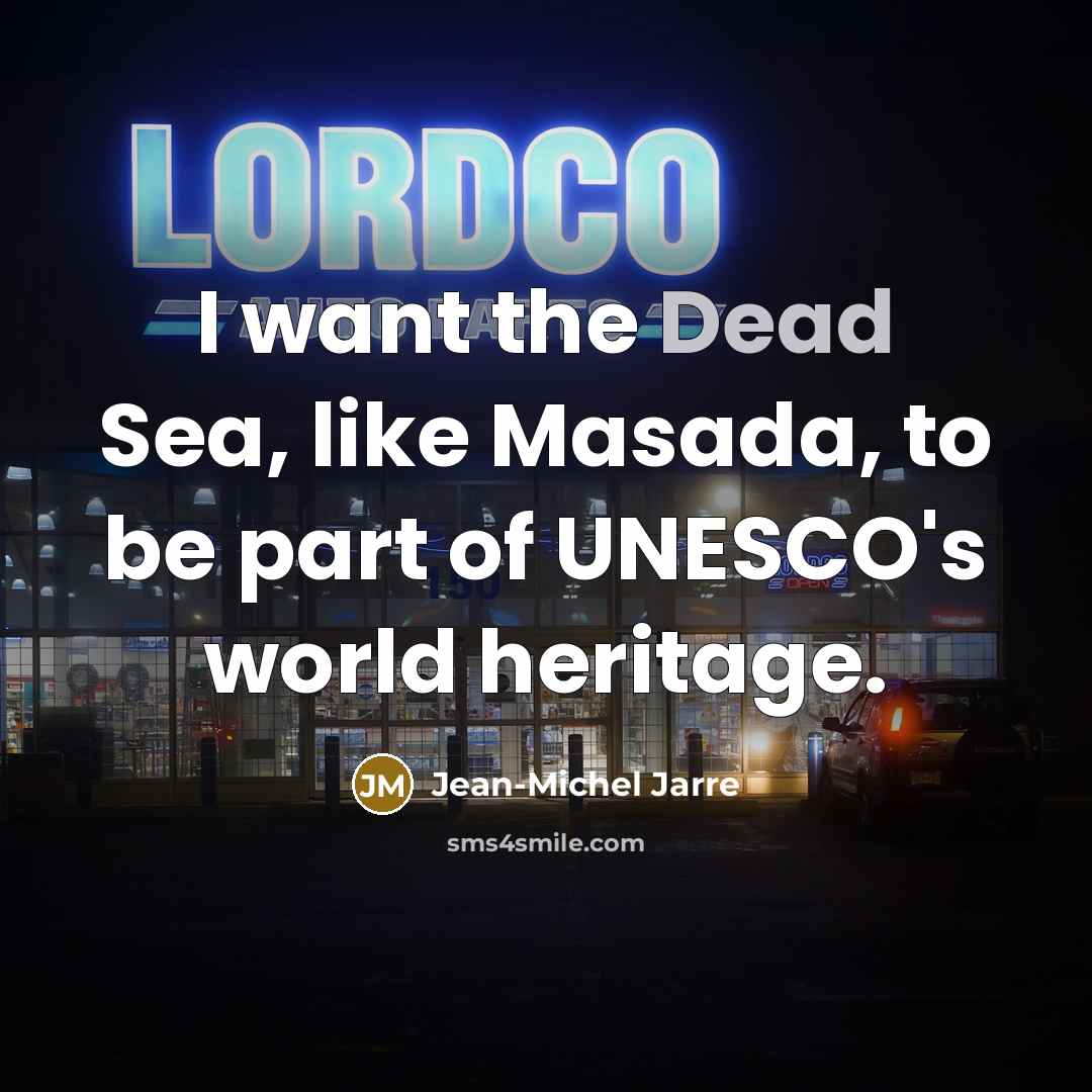 “I want the Dead Sea, like Masada, to be part…” quote by Jean-Michel Jarre