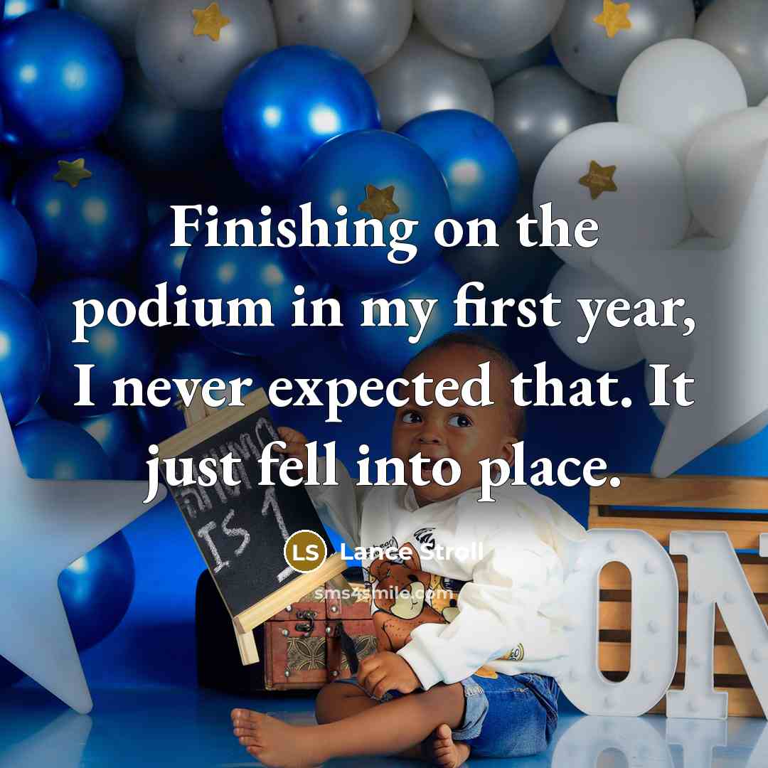 “Finishing on the podium in my first year, I never…” quote by Lance Stroll