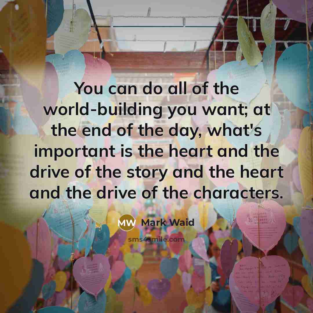 “You can do all of the world-building you want; at…” quote by Mark Waid