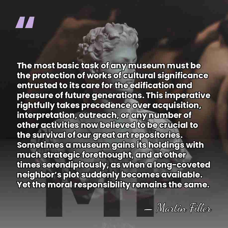 The most basic task of any museum must be the protection of&hellip; - Martin Filler