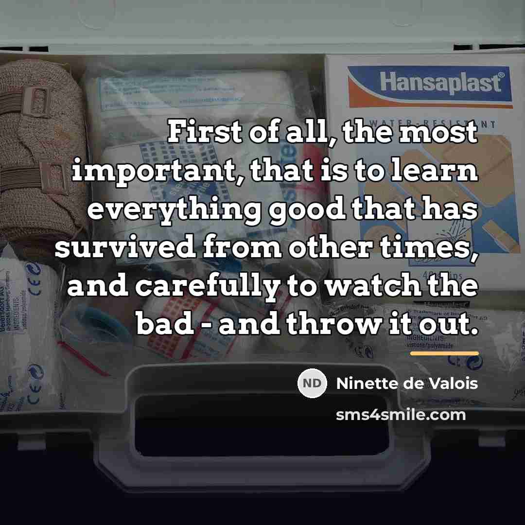 “First of all, the most important, that is to learn…” quote by Ninette de Valois