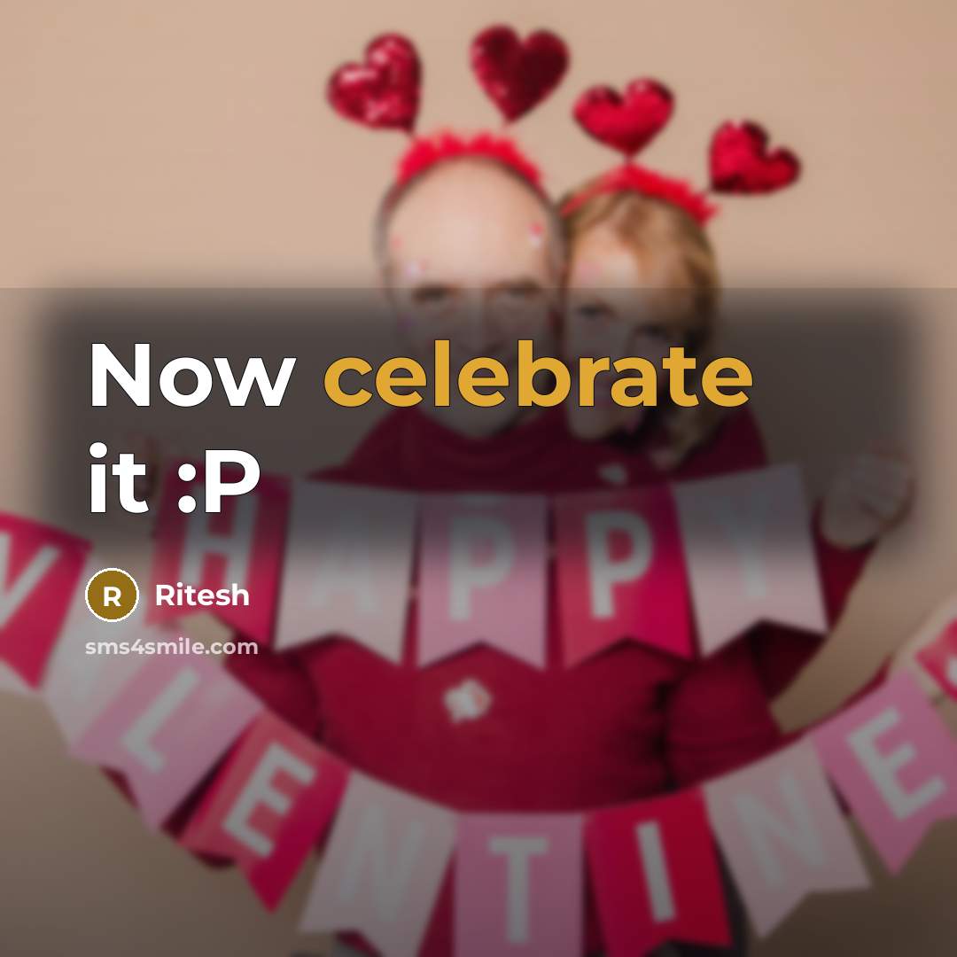 “Now celebrate it :P…” quote by Ritesh