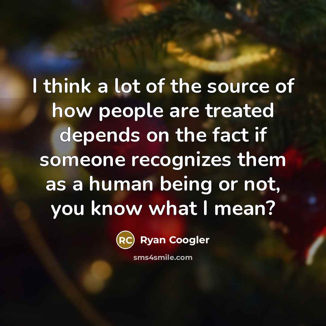 “I think a lot of the source of how people…” quote by Ryan Coogler