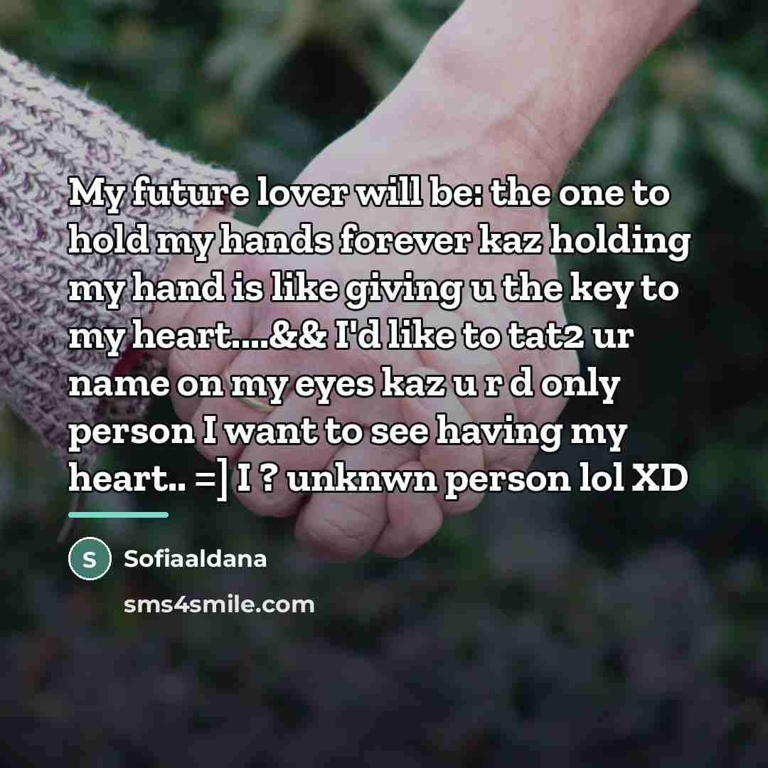 “My future lover will be: the one to hold my…” quote by Sofiaaldana