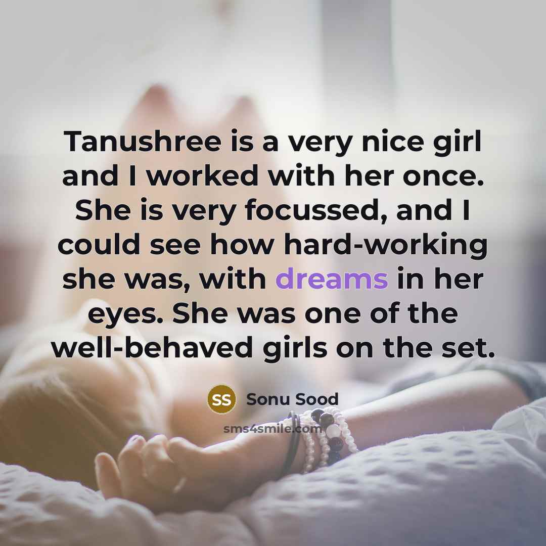 “Tanushree is a very nice girl and I worked with…” quote by Sonu Sood