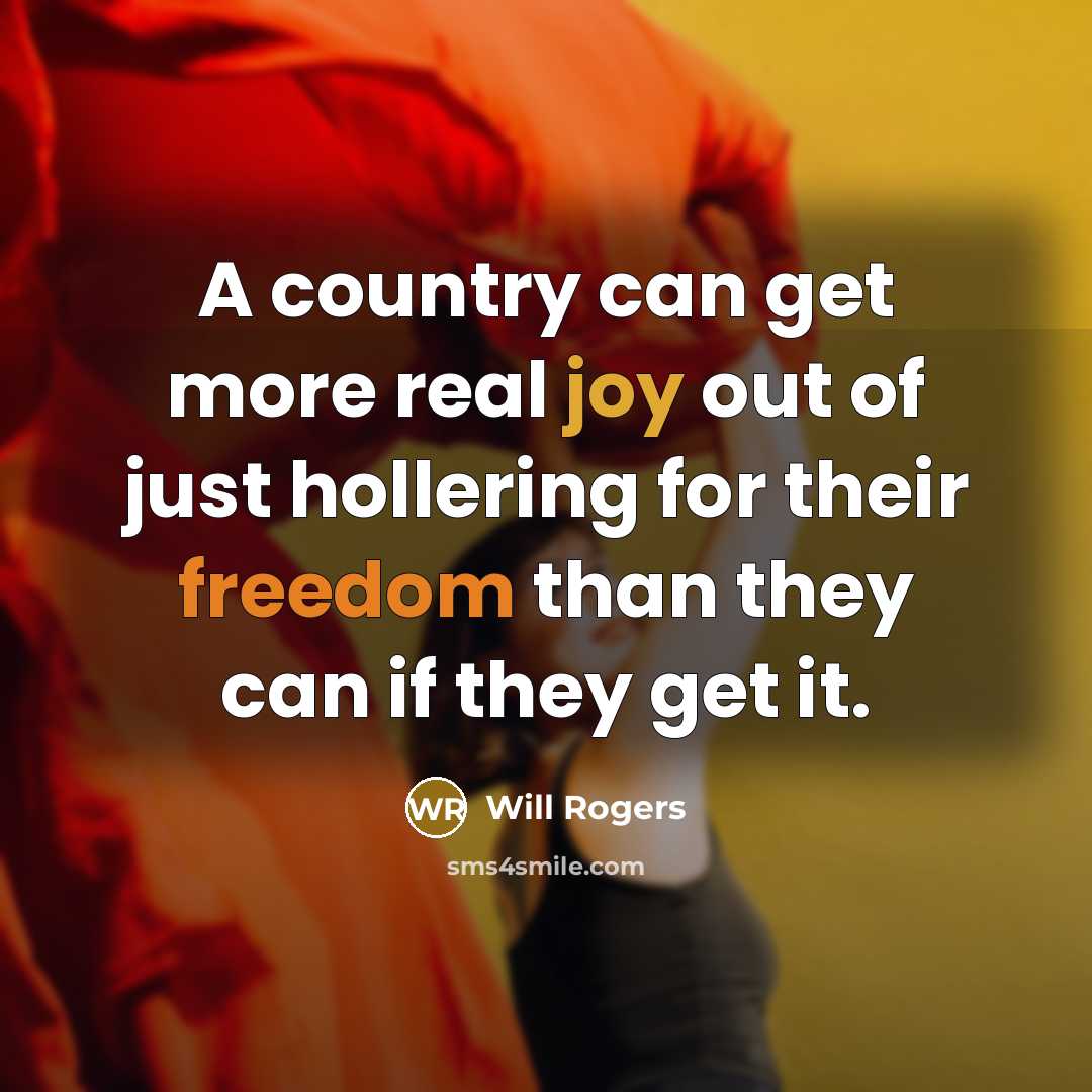 “A country can get more real joy out of just…” quote by Will Rogers
