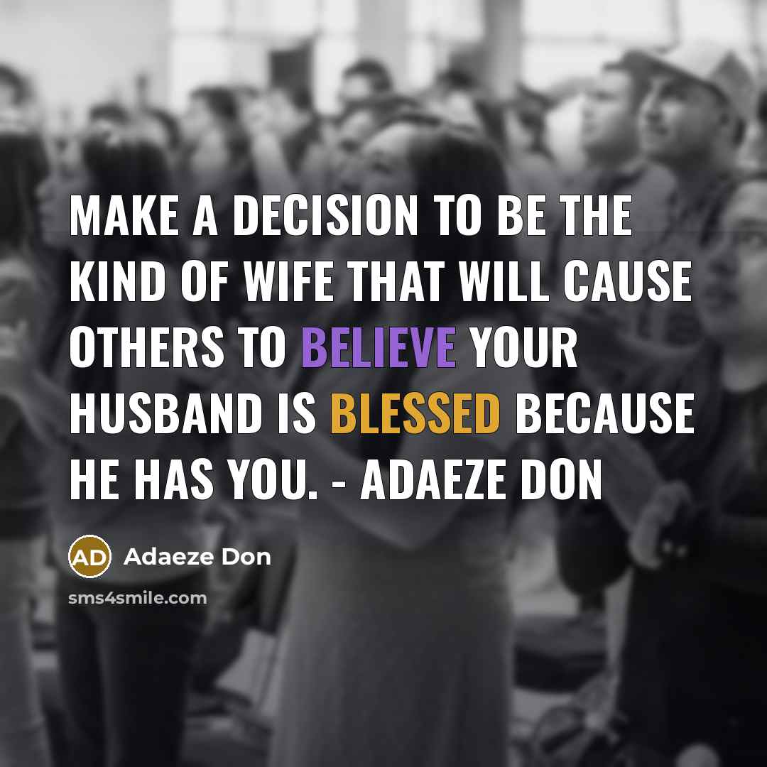 “Make a decision to be the kind of wife that…” quote by Adaeze Don