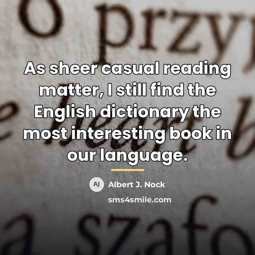 “As sheer casual reading matter, I still find the English…” quote by Albert J. Nock