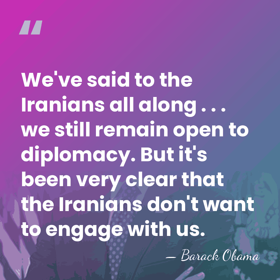 We've said to the Iranians all along . . . we still&hellip; - Barack Obama