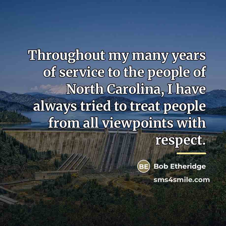 “Throughout my many years of service to the people of…” quote by Bob Etheridge