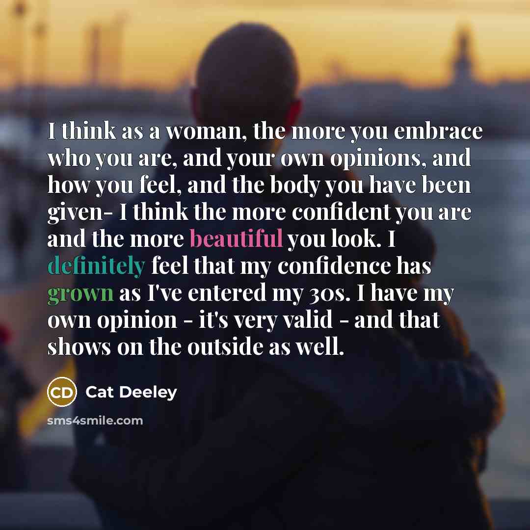 “I think as a woman, the more you embrace who…” quote by Cat Deeley