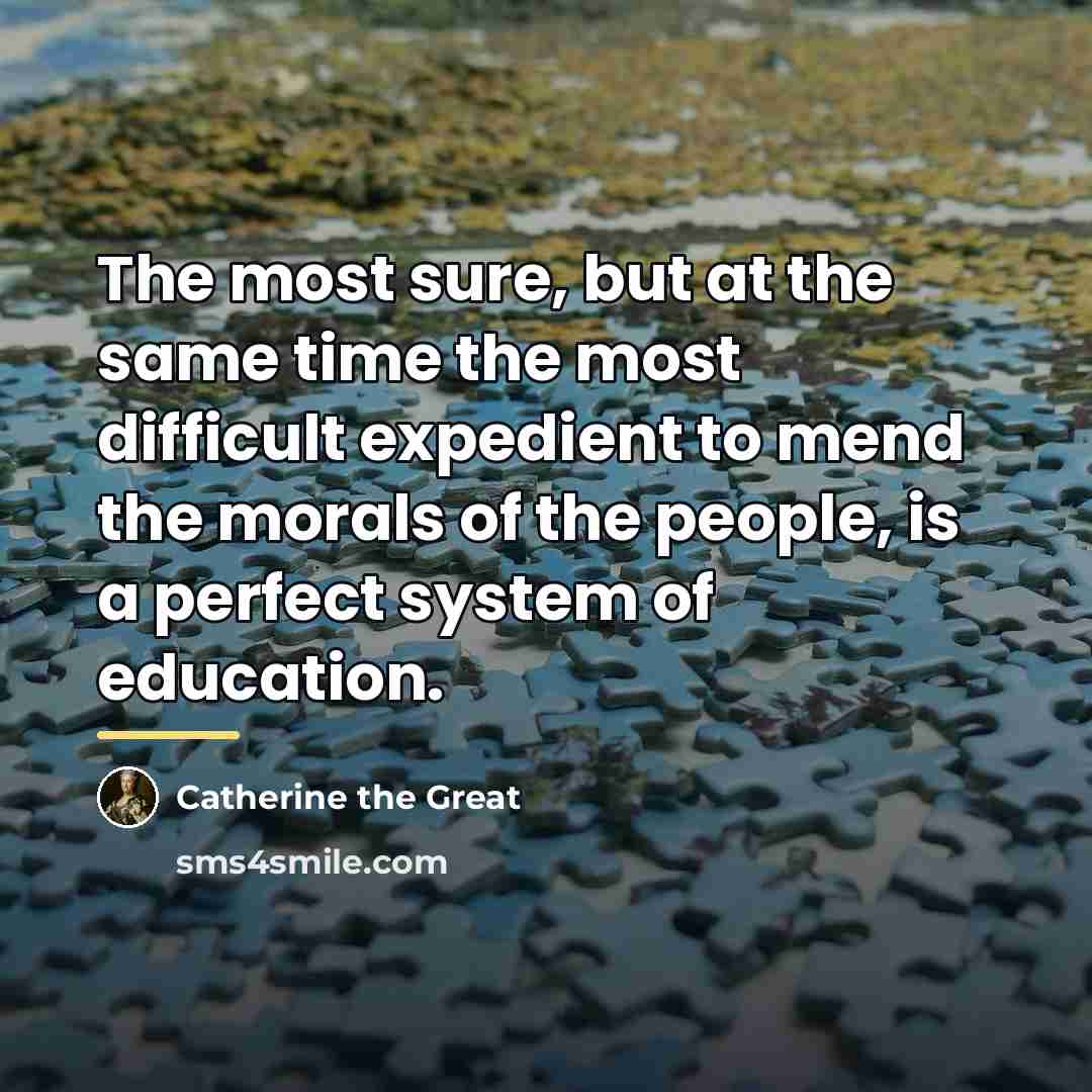 “The most sure, but at the same time the most…” quote by Catherine the Great