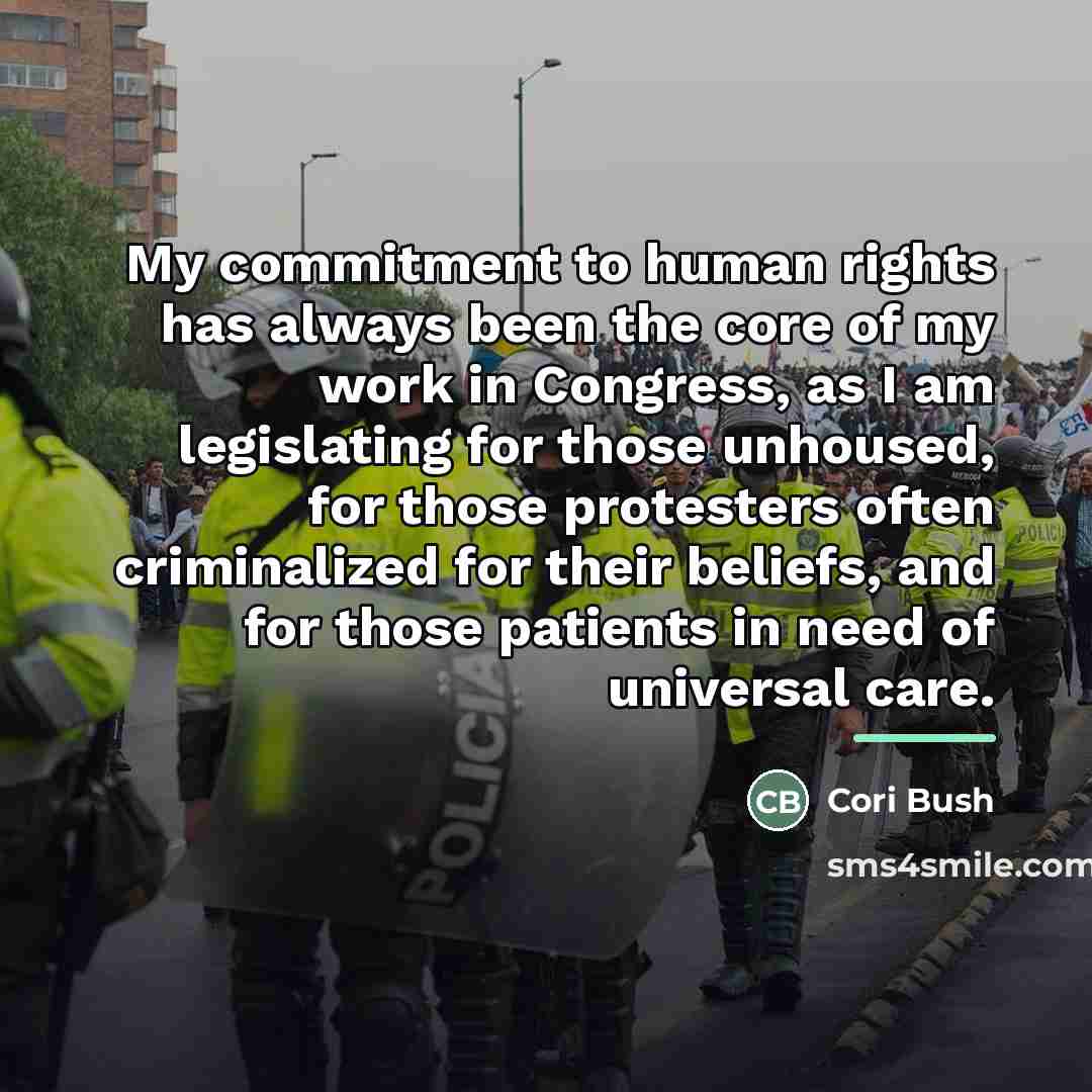 “My commitment to human rights has always been the core…” quote by Cori Bush