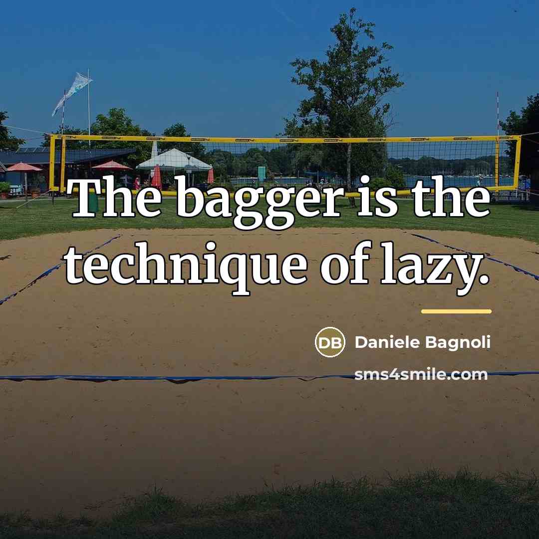 “The bagger is the technique of lazy.…” quote by Daniele Bagnoli